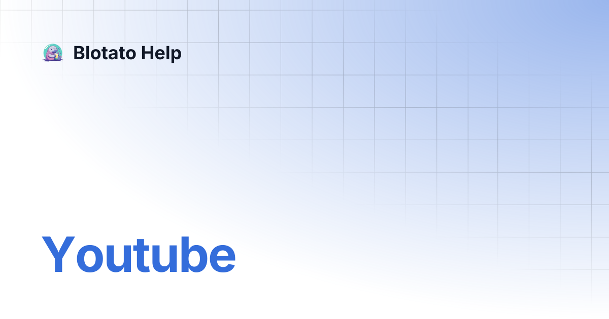 Youtube blotato help